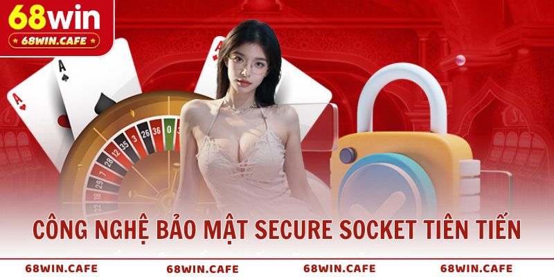 Công nghệ bảo mật Secure Socket tiên tiến
