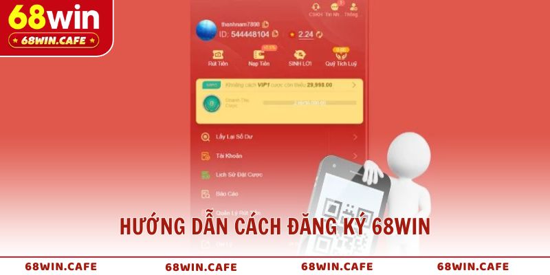 Hướng dẫn cách đăng ký 68WIN nhanh chóng